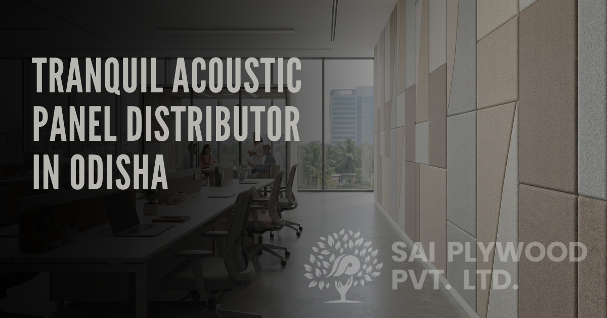 Tranquil Acoustic Panel Distributor in Odisha